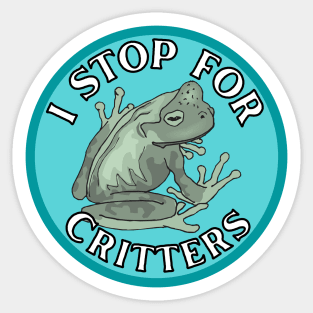 I Stop for Critters: Frog Sticker